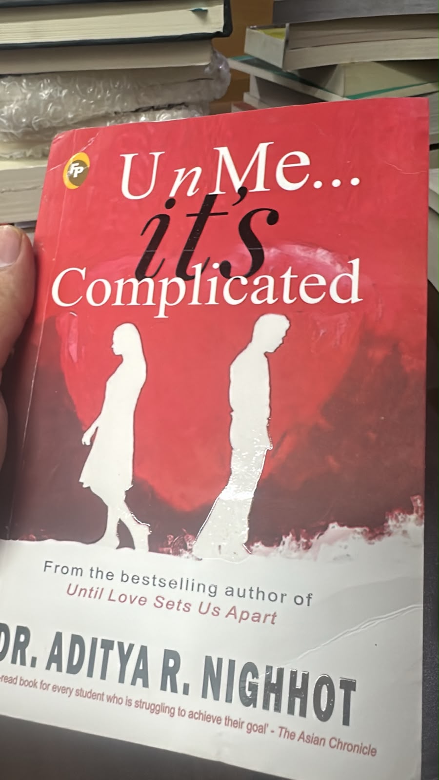 Un N Me… It’s Complicated By Dr. Aditya R. Nighhot